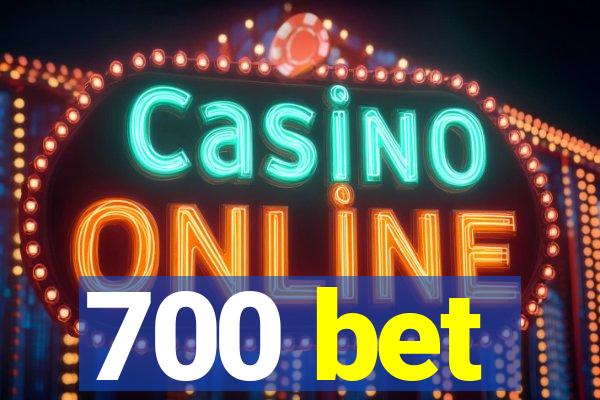 700 bet
